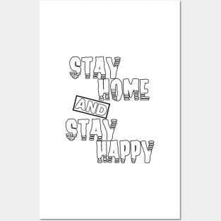 stay home and stay happy Posters and Art